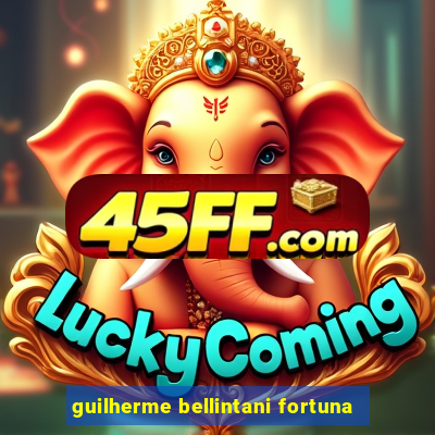 guilherme bellintani fortuna